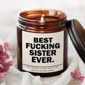 Best Fucking Sister Ever Candle